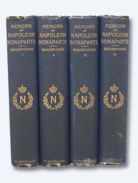 Memoirs of Napoleon Bonaparte by His Private Secretary, to which are added An Account of the Important Events of the Hundred Days of Napoleon's Surrender to the English, and of His Residence and Death at St. Helena, with Anecdotes and Illustrative Extrac…