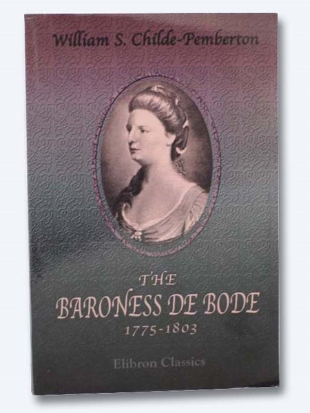 The Baroness de Bode, 1775-1803