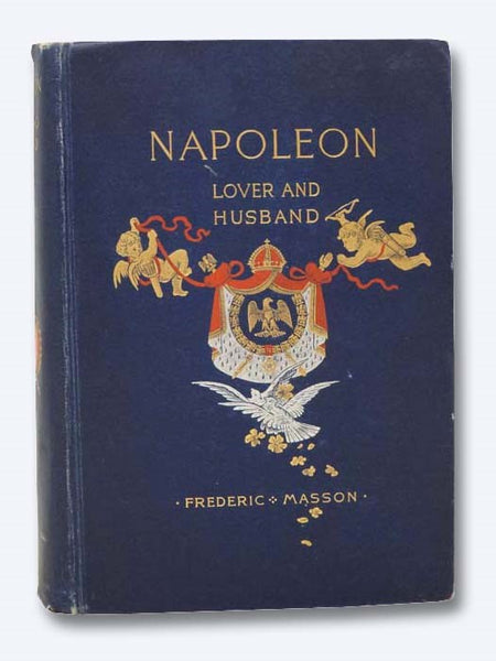 Napoleon: Lover and Husband