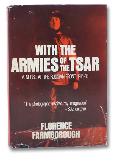 With the Armies of the Tsar: A Nurse at the Russian Front 1914-18