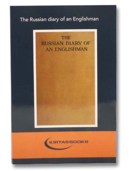 The Russian Diary of an Englishman: Petrograd, 1915-1917