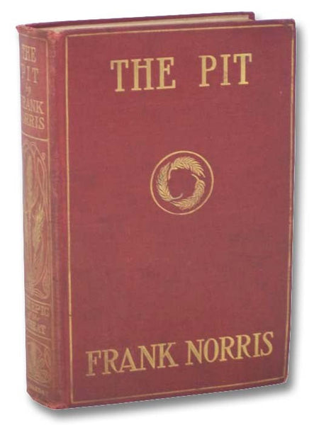 The Pit: A Story of Chicago (The Epic of the Wheat, Book 2)