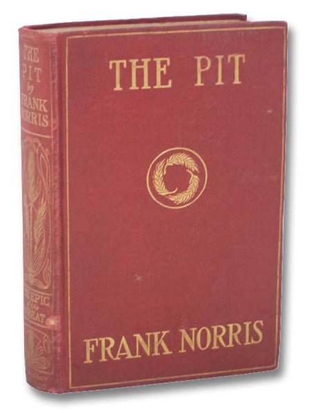 The Pit: A Story of Chicago (The Epic of the Wheat, Book 2)