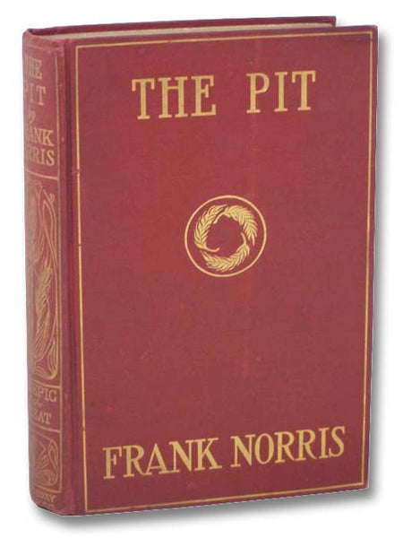 The Pit: A Story of Chicago (The Epic of the Wheat, Book 2)