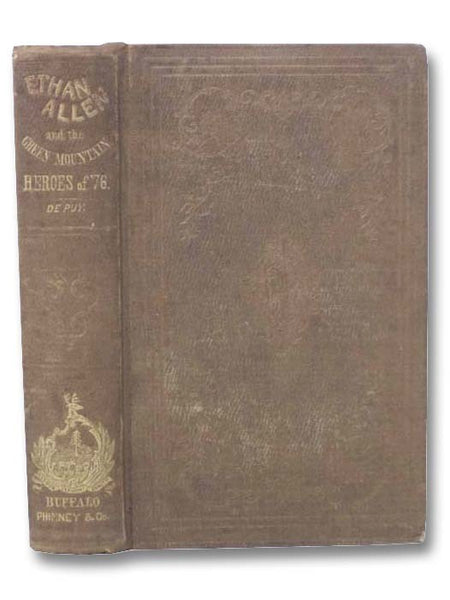Ethan Allen and the Green-Mountain Heroes of '76., with a Sketch of the Early History of Vermont.
