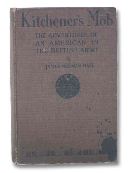 Kitchener's Mob: The Adventures of an American in the British Army