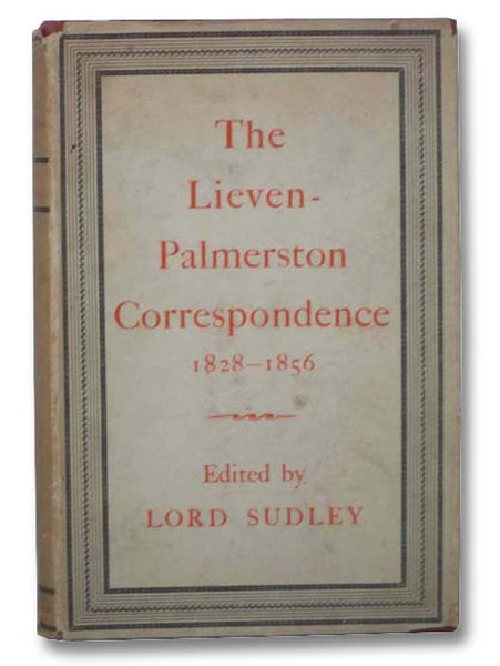 The Lieven-Palmerston Correspondence, 1828-1856