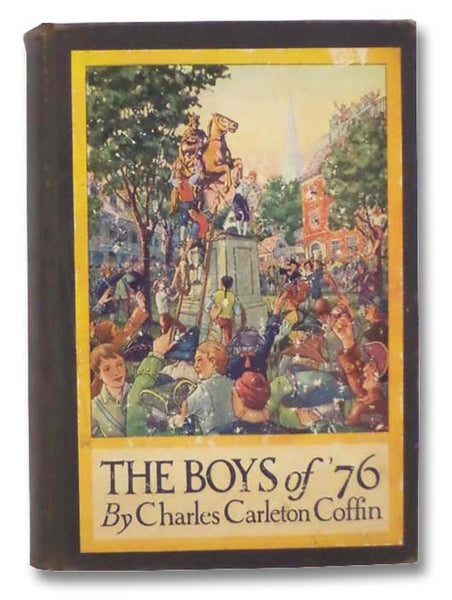 The Boys of '76. A History of the Battles of the Revolution.