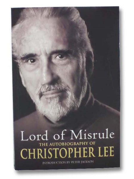 Lord of Misrule: The Autobiography of Christopher Lee