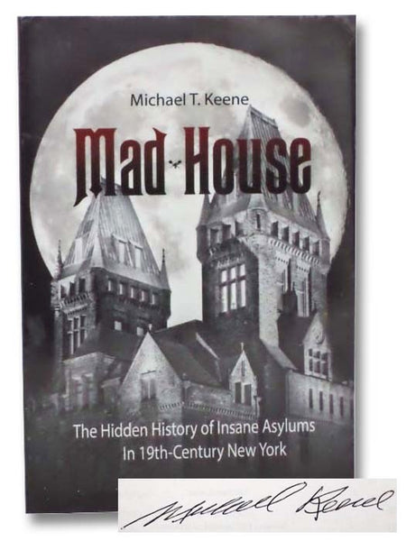 Mad House: The Hidden History of Insane Asylums in 19th-Century New York