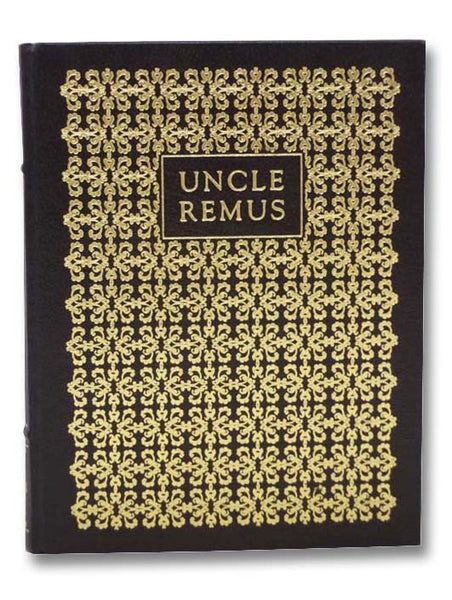 Uncle Remus: His Songs and His Sayings (Masterpieces of American Literature)