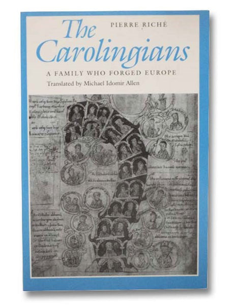 The Carolingians: A Family Who Forged Europe