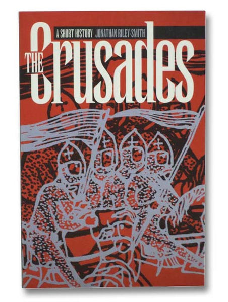 The Crusades: A Short History