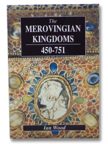 The Merovingian Kingdoms, 450-751