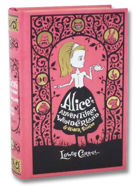 Alice's Adventures in Wonderland and Other Stories [Through the Looking-Glass; Sylvie and Bruno; Sylvie and Bruno Concluded; The Hunting of the Snark; Early Verse; Puzzles from Wonderland; Prologues to Plays; Phantasmagoria; College Rhymes and Notes by a…
