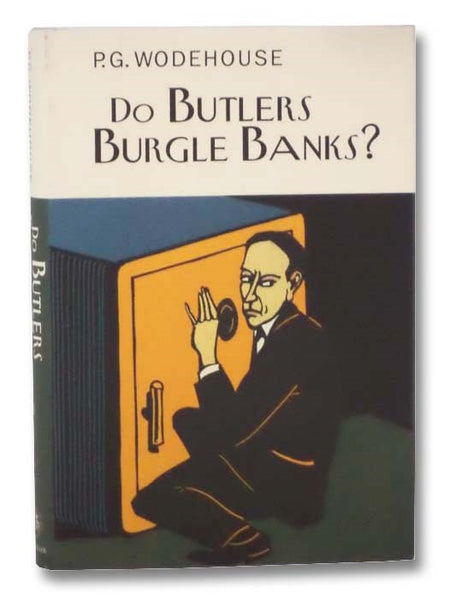 Do Butlers Burgle Banks?
