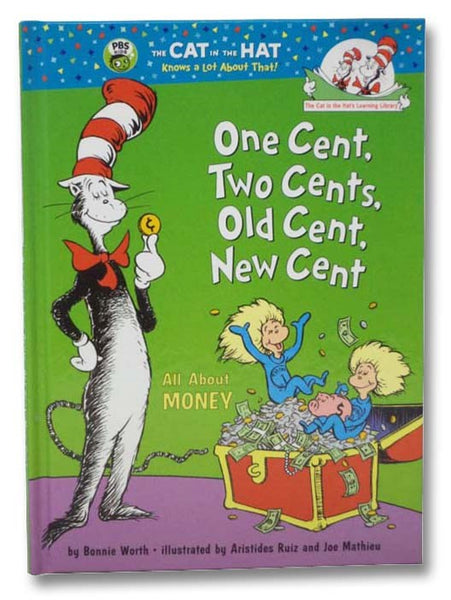 One Cent, Two Cents, Old Cent, New Cent: All About Money