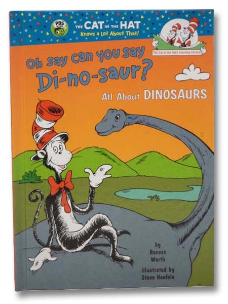 Oh Say Can You Say Di-no-saur?: All About Dinosaurs