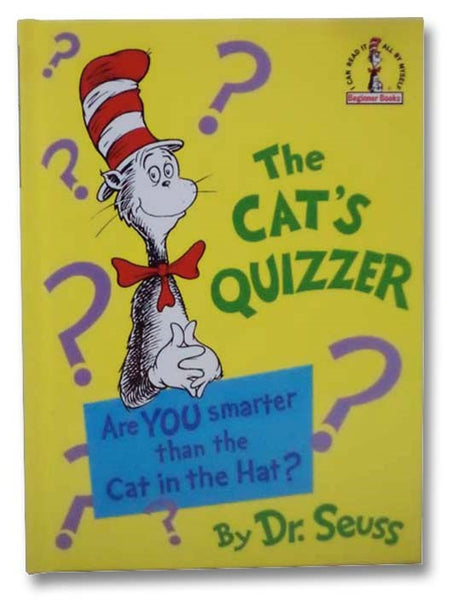 The Cat's Quizzer: Are You Smarter Than the Cat in the Hat?