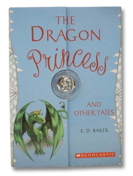 The Dragon Princess and Other Tales Boxed Set with Bonus Dragon Charm: The Dragon Princess; The Salamander Spell; No Place for Magic