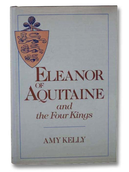 Eleanor of Aquitaine and the Four Kings