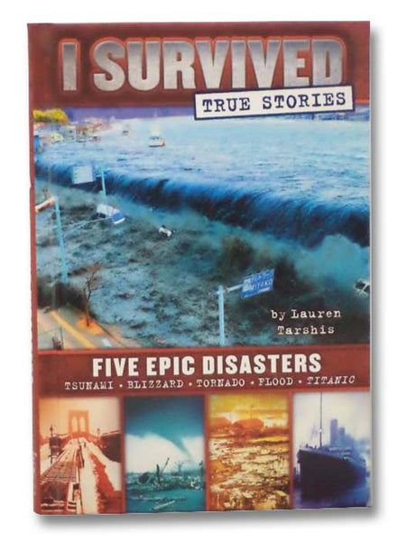 Five Epic Disasters (I Survived True Stories No. 1)