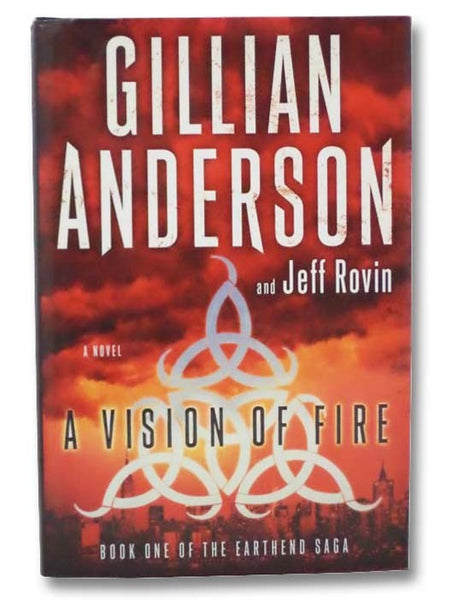 A Vision of Fire: A Novel (Book One of the Earthend Saga)