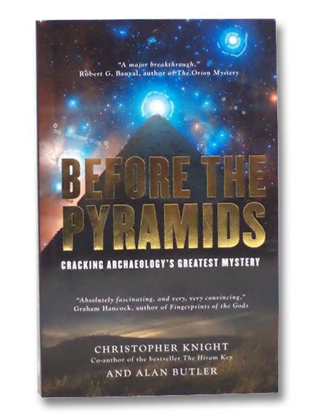 Before the Pyramids: Cracking Archaeology's Greatest Mystery