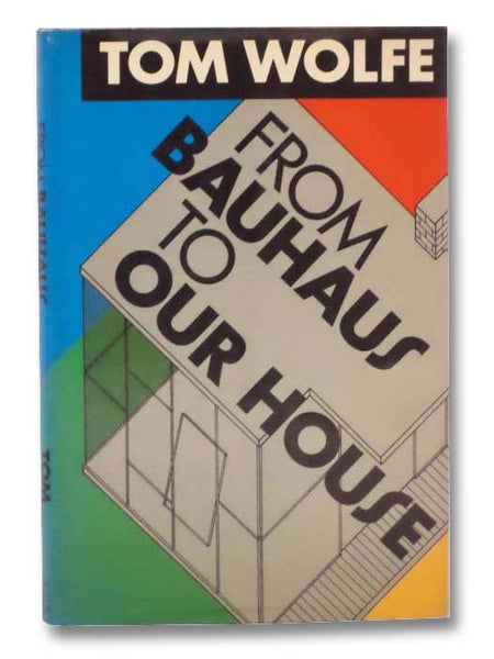 From Bauhaus to Our House