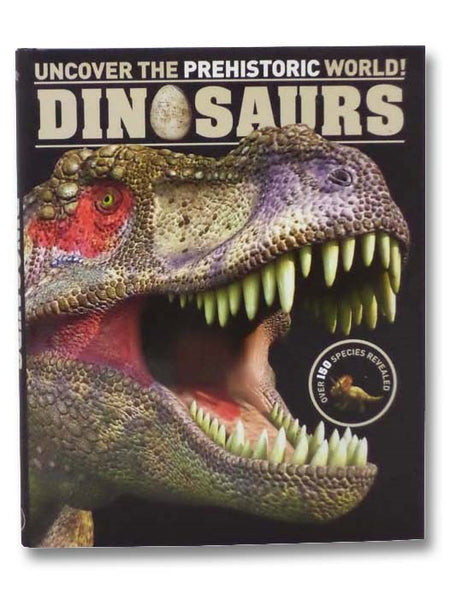 Dinosaurs: Uncover the Prehistoric World!