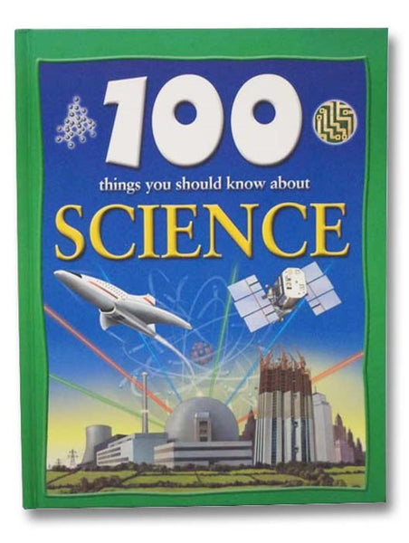 100 Things You Should Know About Science
