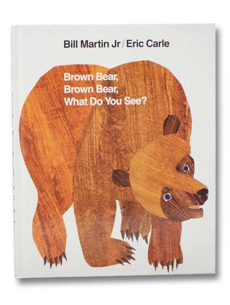 Brown Bear, Brown Bear, What Do You See?