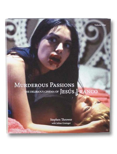 Murderous Passions: The Delirious Cinema of Jesus Franco - Volume One [1]: 1959-1974