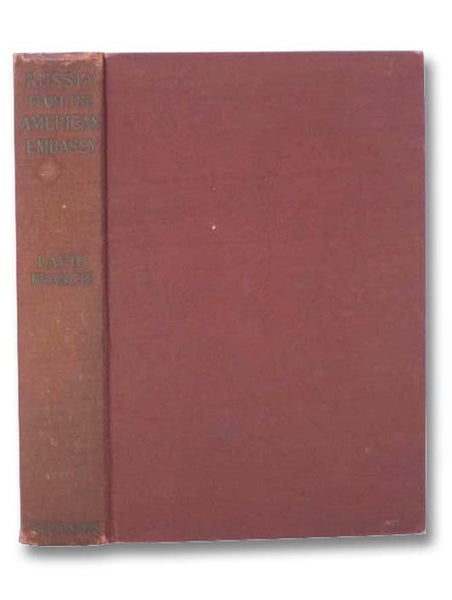 Russia from the American Embassy: April, 1916 - November, 1918