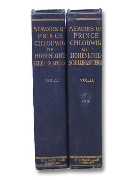 Memoirs of Prince Chlodwig of Hohenlohe-Schillingsfuerst, in Two Volumes