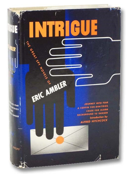 Intrigue: Four Great Spy Novels of Eric Ambler -- Journey Into Fear; A Coffin for Dimitrios; Cause for Alarm; Background to Danger