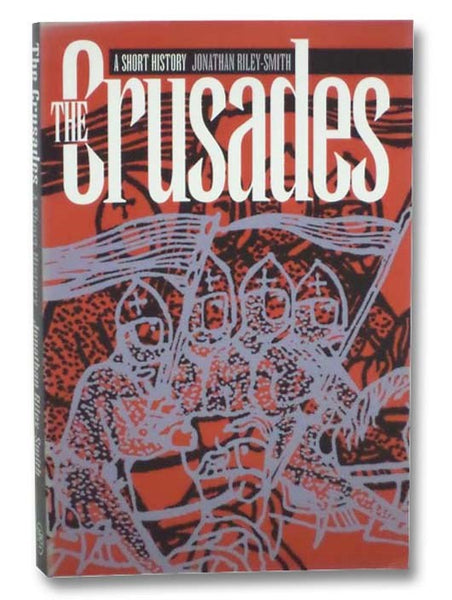 The Crusades: A Short History