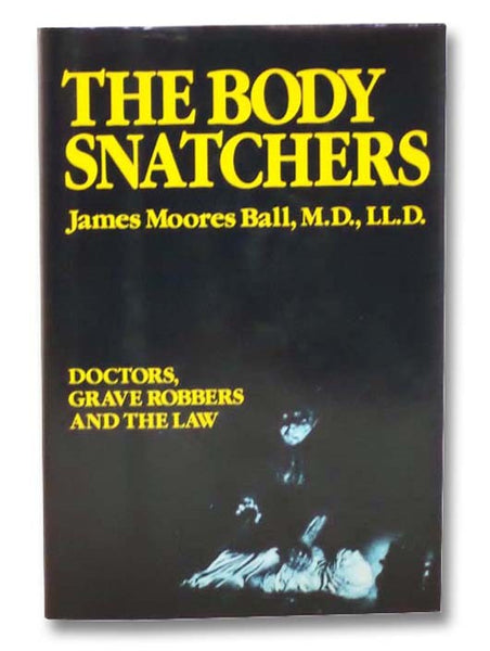 The Body Snatchers: Doctors, Grave Robbers and the Law