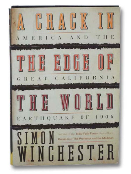A Crack in the Edge of the World: America and the Great California Earthquake of 1906