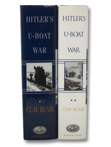 Hitler's U-Boat War, in Two Volumes: The Hunters, 1939-1942; The Hunted, 1942-1945