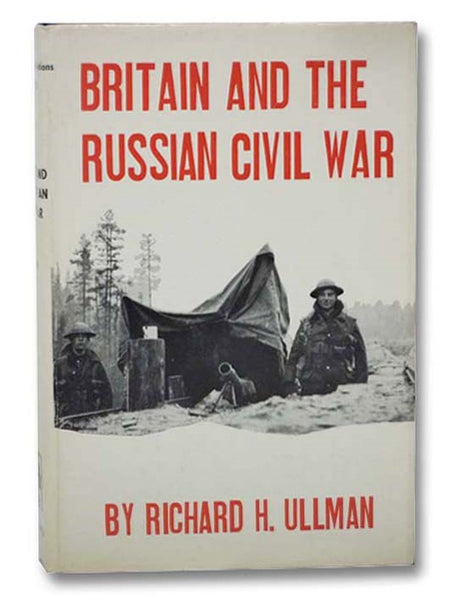 Britain and the Russian Civil War, November 1918 - February 1920 (Anglo-Soviet Relations, 1917-1921, Volume II [2])