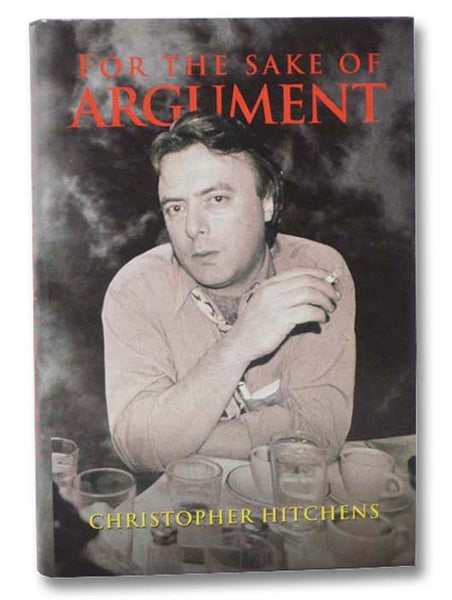 For the Sake of Argument: Essays and Minority Reports