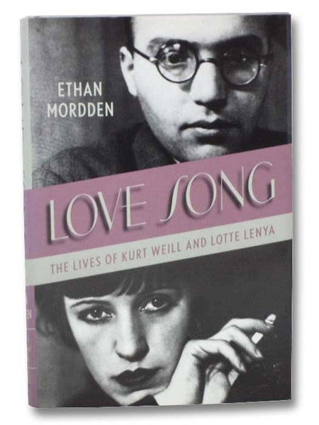 Love Song: The Lives of Kurt Weill and Lotte Lenya