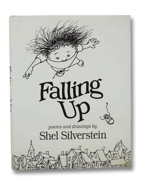 Falling Up: Poems and Drawings by Shel Silverstein
