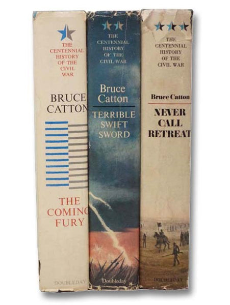 The Centennial History of the Civil War in Three Volumes: The Coming Fury; Terrible Swift Sword; Never Call Retreat