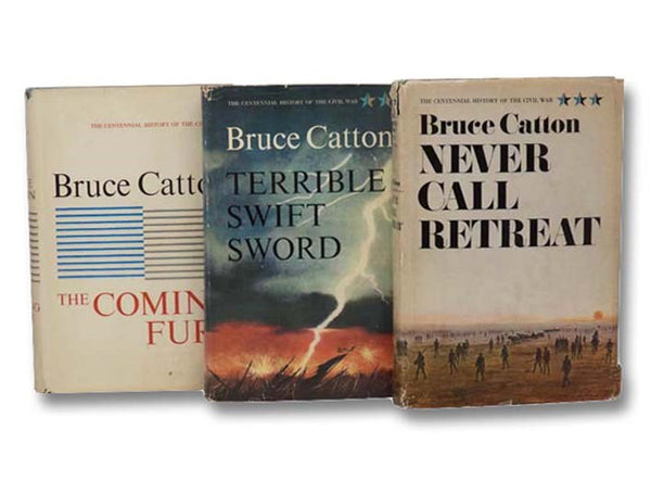 The Centennial History of the Civil War in Three Volumes: The Coming Fury; Terrible Swift Sword; Never Call Retreat