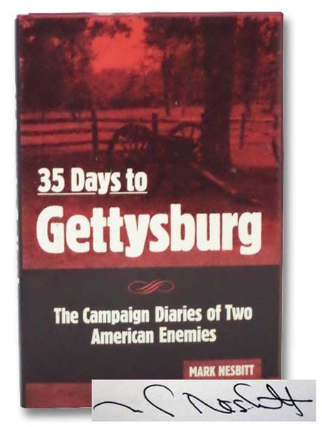 35 Days to Gettysburg: The Campaign Diaries of Two American Enemies