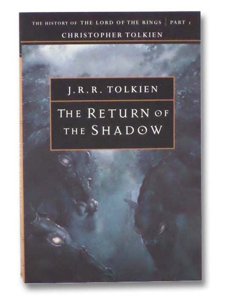 The Return of the Shadow (The History of the Lord of the Rings, Part 1)