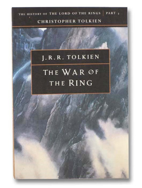 The War of the Ring (The History of the Lord of the Rings, Part 3)