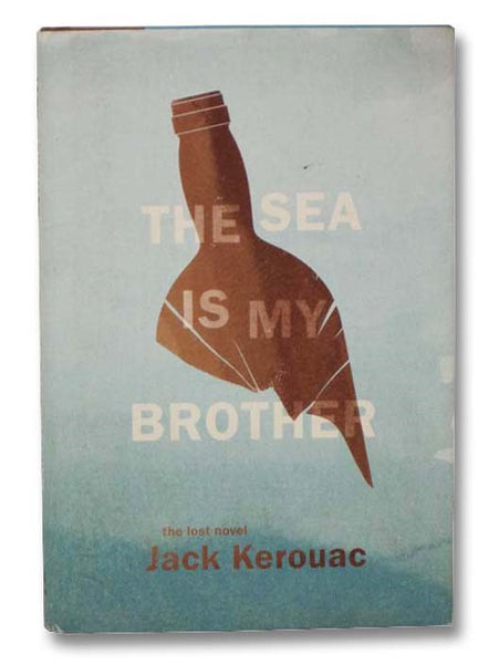 The Sea Is My Brother: The Lost Novel